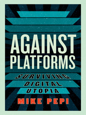 cover image of Against Platforms